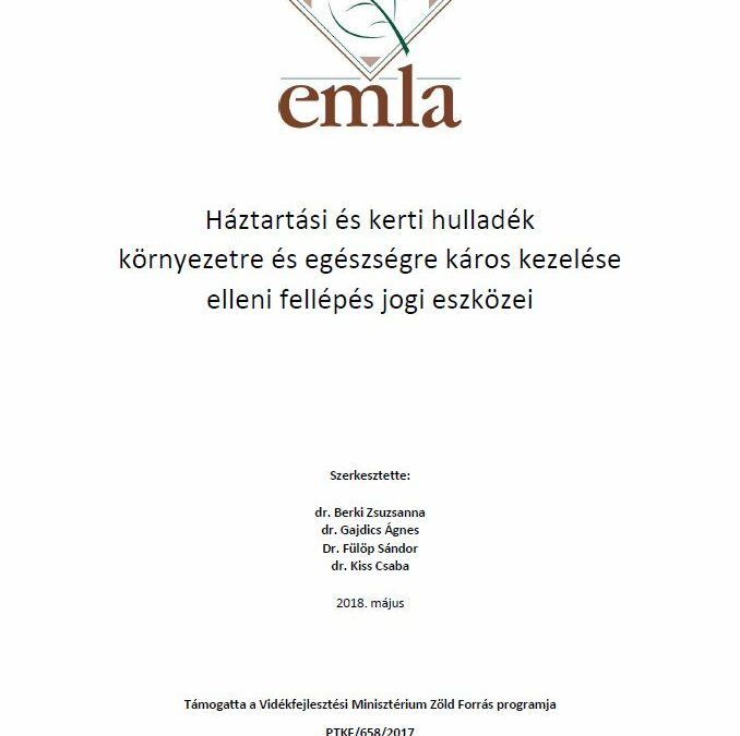 Háztartási és kerti hulladék környezetre és egészségre káros kezelése elleni fellépés jogi eszközei