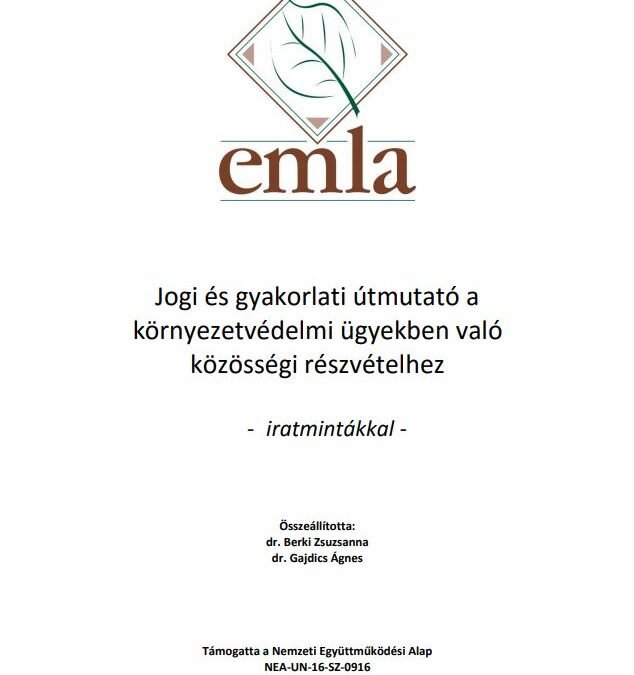 Jogi és gyakorlati útmutató a környezetvédelmi ügyekben való közösségi részvételhez