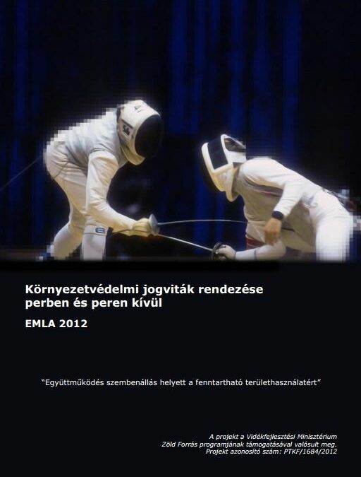 Környezetvédelmi jogviták rendezése perben és peren kívül
