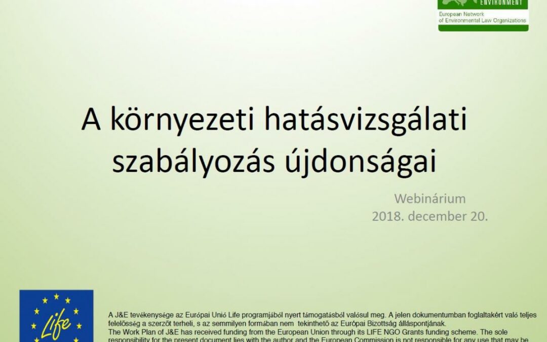 A környezeti hatásvizsgálati szabályozás újdonságai